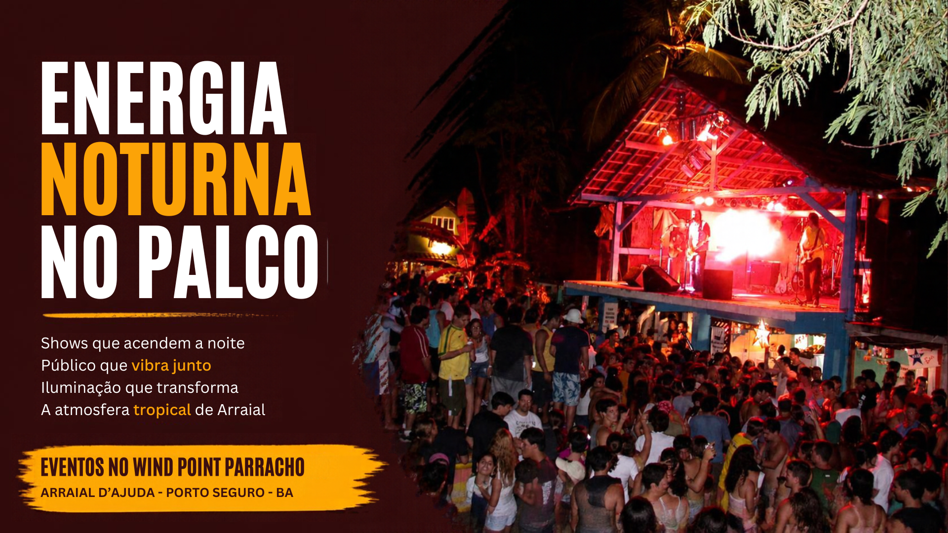  Eventos no Wind Point Parracho - Arraial D'Ajuda - Porto Seguro - BA.
