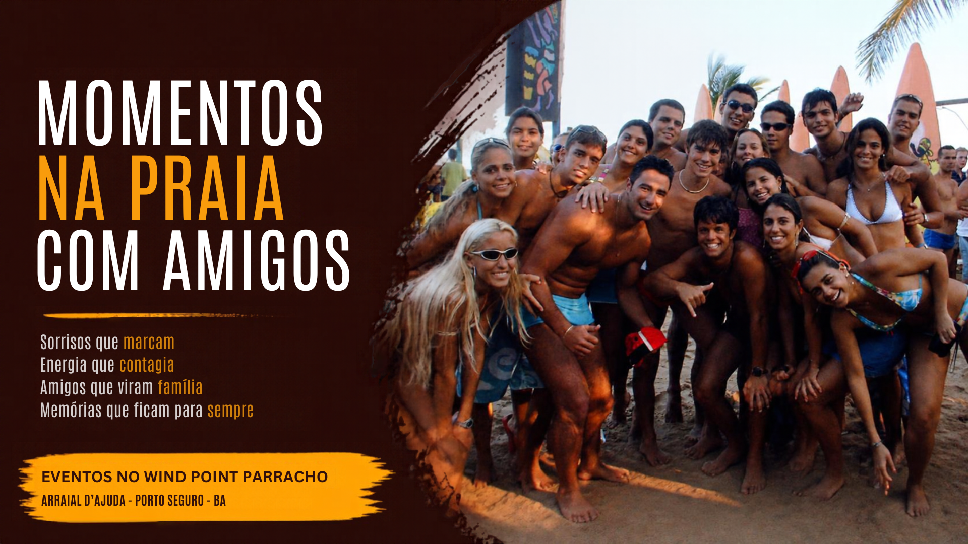  Eventos no Wind Point Parracho - Arraial D'Ajuda - Porto Seguro - BA.